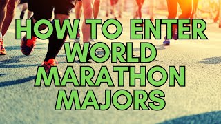 How to enter the WORLD MARATHON MAJORS
