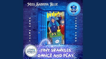 TINY SPARKLES DANCE AND PLAY (THEME SONG) (feat. Sabrina McGarraghy & Nicholas Gardiner)