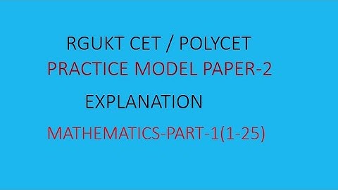 AP IIIT PRACTICE MODEL PAPER-2 | MATHEMATICS PART-1(1-25) | RGUKT CET / POLYCET