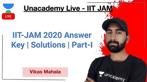IIT-JAM 2020 Answer Key | Solutions | Part-I | Vikas Mahala | JAM 2021 | Unacademy Live