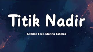 Download Lagu Kahitna Feat. Monita Tahalea – Titik Nadir | Lirik Lagu MP3