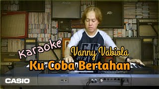 Ku Coba Bertahan - Vanny Vabiola || Karaoke