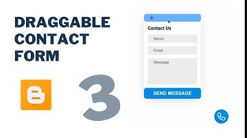 How To Add A Draggable Contact Form To Your Blogger Website