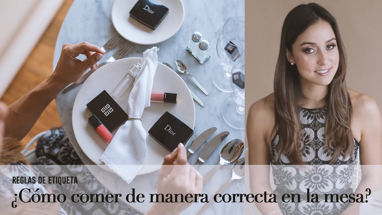 Reglas de Etiqueta cómo comer en la mesa YouTube