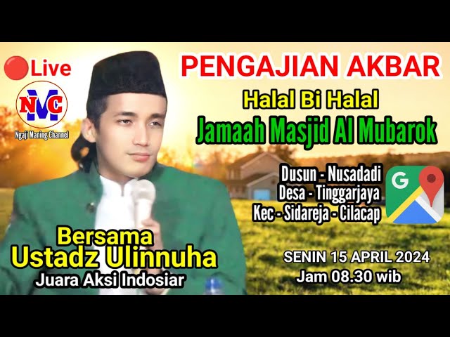 🔴Live Exclusive Pengajian Akbar Bersama Ustadz Ulin Nuha Di Tinggarjaya Sidareja Cilacap 15 Apr 2024 class=