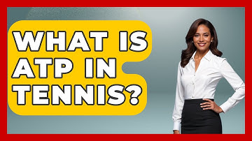What Is ATP in Tennis? - The Racket Xpert