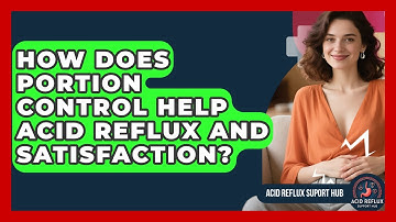 How Does Portion Control Help Acid Reflux And Satisfaction? - Acid Reflux Support Hub