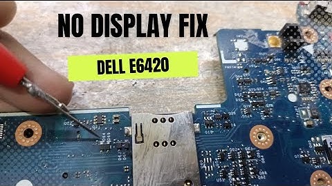 Dell latitude E6420 Power On But No Display Side Vga Connector Show Display Other Screen
