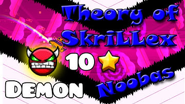 Geometry Dash | Hard Demon | Theory of SkriLLex | by Noobas