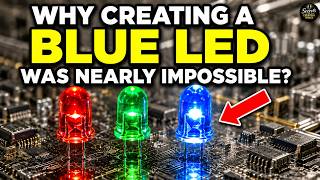 Why Creating a Blue LED Was Nearly Impossible — UNTIL ONE ENGINEER REFUSED TO GIVE UP
