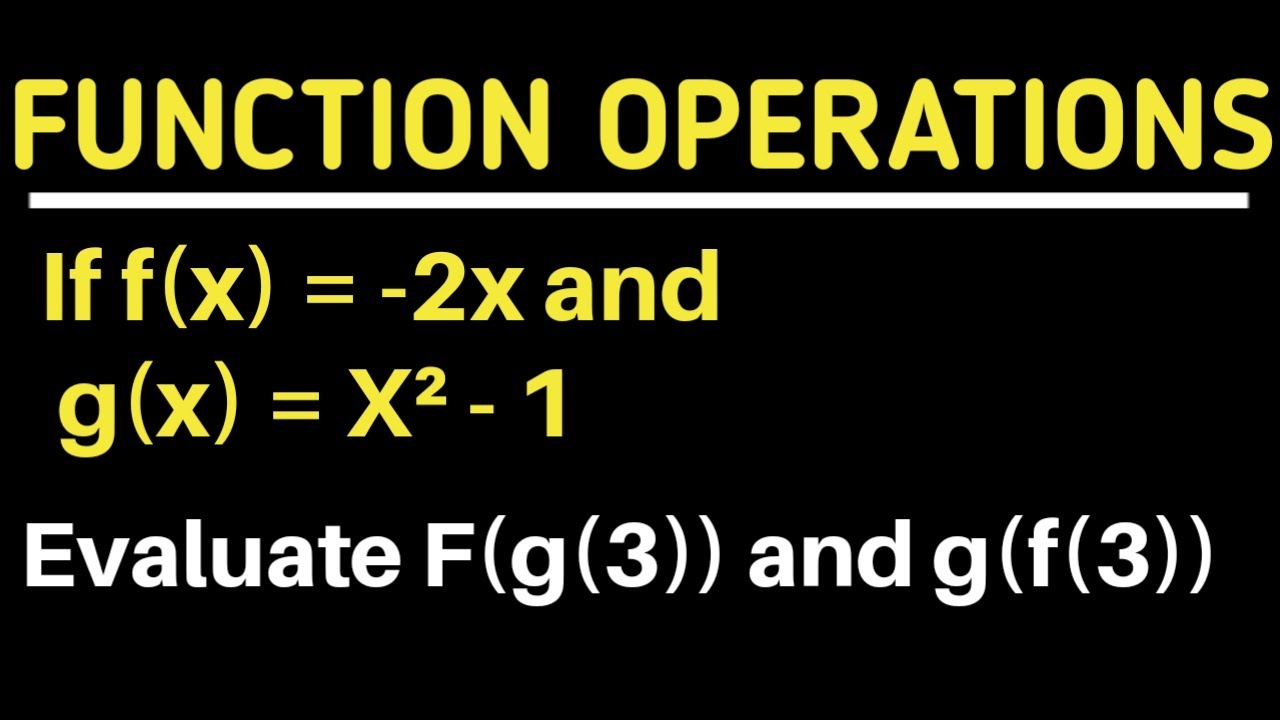 HOW TO SOLVE MATH'S FUNCTION OPERATIONS - YouTube