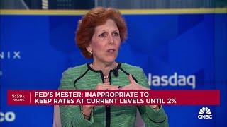 Cleveland Fed President Loretta Mester: Want to see 'a few more months' of good inflation data