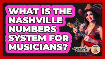 What Is The Nashville Numbers System For Musicians? - Country Music Chronicles