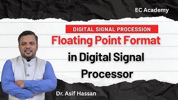 Floating point format in digital signal processor || EC Academy