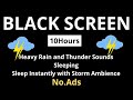 🔴 Rainfall and Thunder Relaxation | Sleep Better Tonight | Black Screen