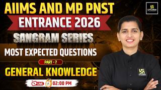 Sangram Series | GK | Most Expected Questions Part 7 | AIIMS Nursing Entrance 2026 | Aakansha Ma'am