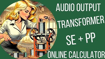 Audio Output Online Transformer Calculator SE+PP