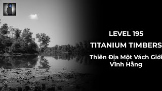 Level 195: Titanium Timbers,Bạn Chờ Đợi Gì Ở Lối Thoát Của TH3 SH4RY GR3Y | Ankatt Backrooms