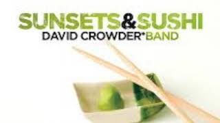 Episode 5 DavidCrowder*Band "sunsets and sushi"