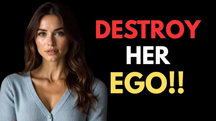 Destroying A Woman's Ego Is Kinda Easy (Actually) | Female Psychology