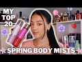 💐MY TOP 20 BODY MISTS FOR SPRING!!! 💐BATH AND BODY WORKS & VICTORIA'S SECRET