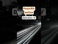 🚀 Definition of Projectile Motion | Sabse easy | Example ke sath | (48/100)  #class11physics