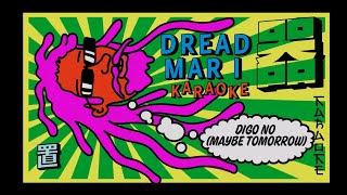 Dread Mar I - Digo No (Karaoke)