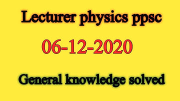 lecturer physics ppsc|ppsc paper today physics|lecturer physics solved paper 2020|ansa mehreen