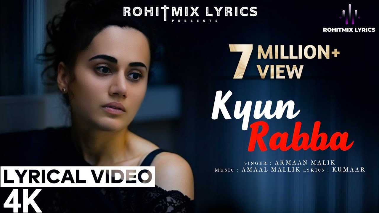Kyun Rabba Kyun Rabba (LYRICS) - Badla | Amitabh Bachchan | Taapsee Pannu | Armaan ...