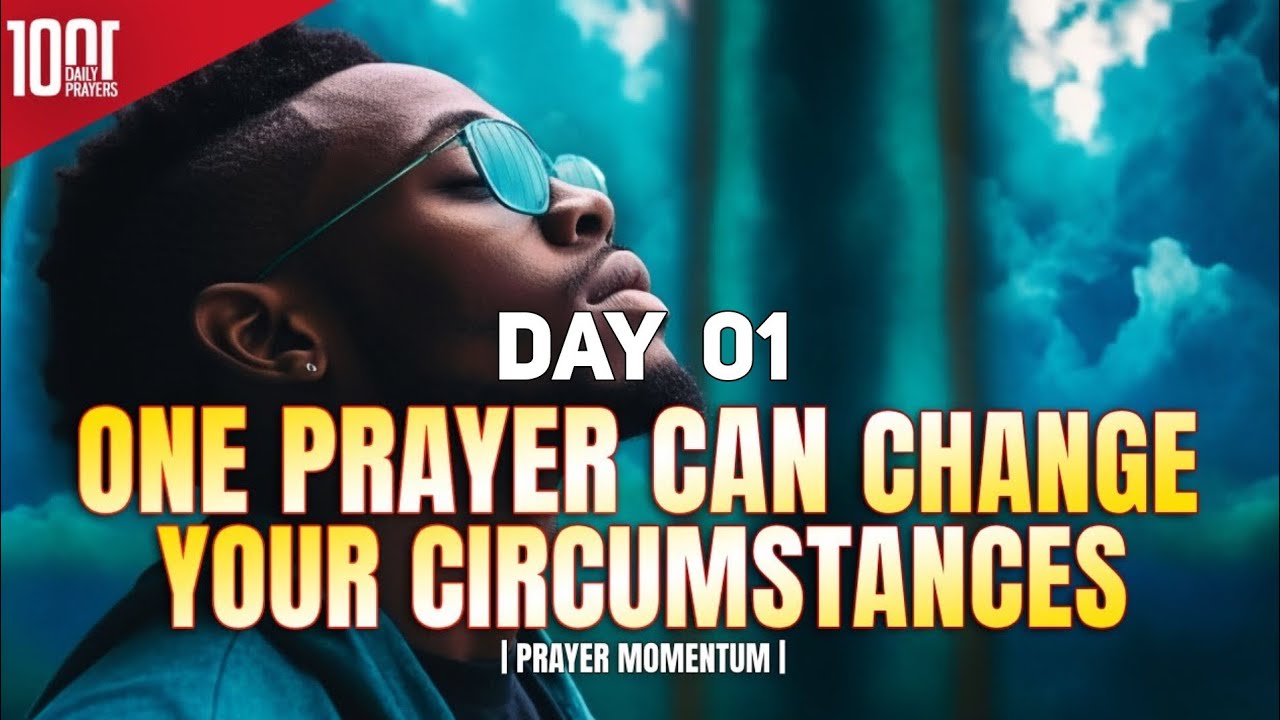 One Prayer Can Change Your Circumstances | God Establish Your Plan ...