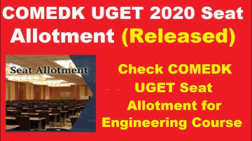 COMEDK UGET 2020 Seat Allotment (Released)- Check COMEDK UGET Seat Allotment for Engineering Course