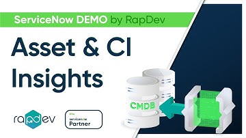 Asset & CI Insights by RapDev | ServiceNow Store Integrations