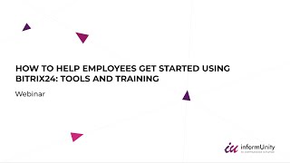 How to help employees get started using Bitrix24: tools and training
