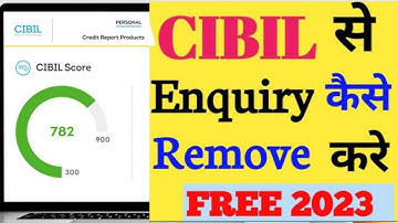How To Remove CIBIL Enquiry | CIBIL से इन्क्वायरी कैसे Remove करें | CIBIL Enquiry | CIBIL 2023