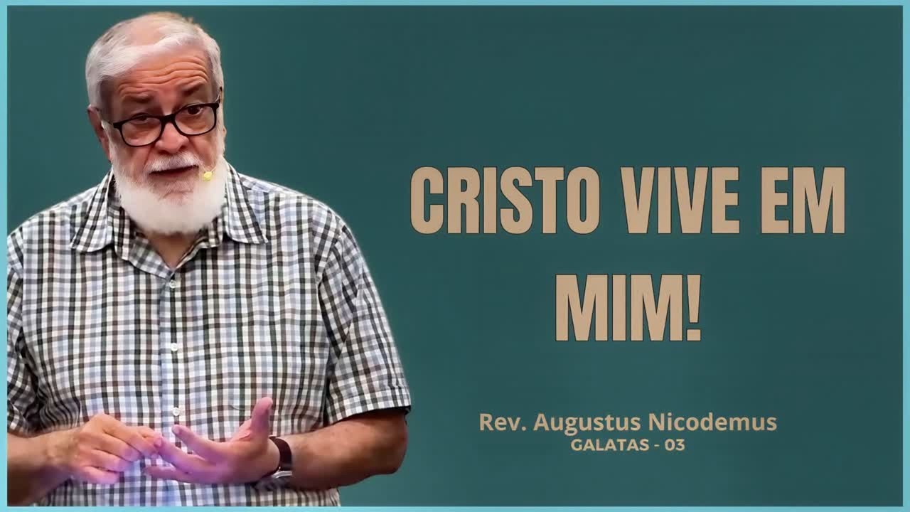 O EVANGELHO NÃO PODE SER ALTERADO | Augustus Nicodemus | Gálatas | Capítulo 2