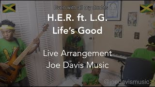 H.E.R. - Life Is Good (ft. Joe Davis & LG)