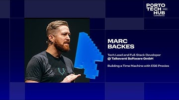 Building a Time Machine with ES6 Proxies | Marc Backes at Porto Tech Hub Conference 2024