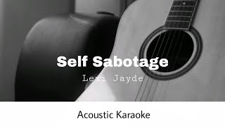 Lexi Jayde - Self Sabotage (Acoustic Karaoke)