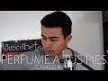 Perfume A Tus Pies - En Espíritu Y En Verdad (Camilo Maya Cover)