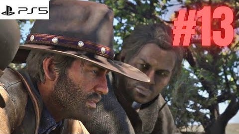 Red Dead Redemption 2 - Story Mode Walkthrough Gameplay Part #13