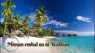 Minsan aku embal na ni Walihan by Jengjeng_Lagu Sama Badjao (Sama Tabawan) love song