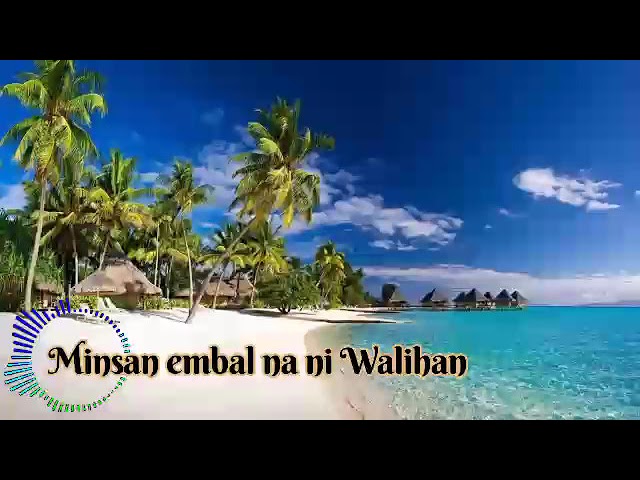 Minsan aku embal na ni Walihan by Jengjeng_Lagu Sama Badjao (Sama Tabawan) love song class=