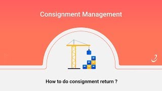 1.4 - Creating Consignment Return Order.