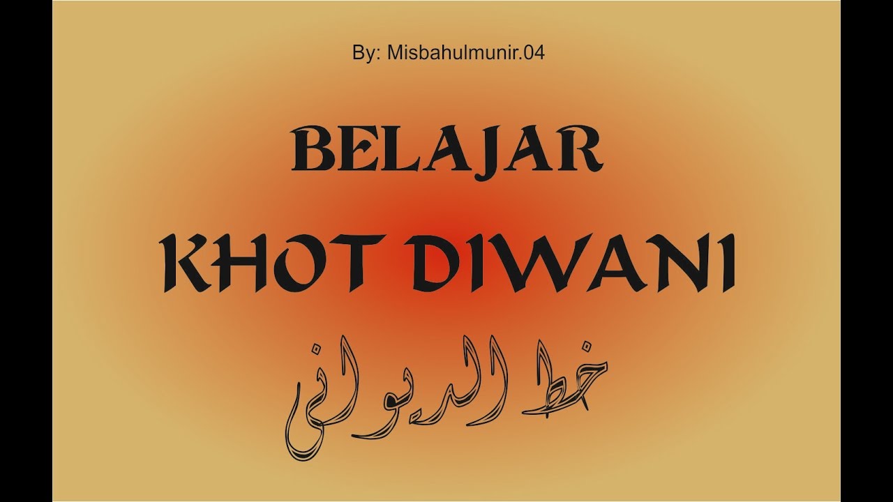 Belajar Khot Diwani Bismillah Youtube Belajar Khot Diwani Bismillah Youtube
