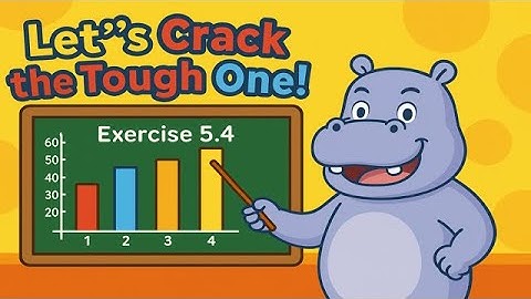 🦛 Hippo Solves the 4️⃣th Question (Challenging Problem)!🤔 | Ex 5.4 | Class 6 Term 1 Ch 5 Statistics