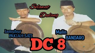 SELAWAT DULANG LEGENDARIS DC 8 || Jamuhur Pk Sati - Malin Bandaro