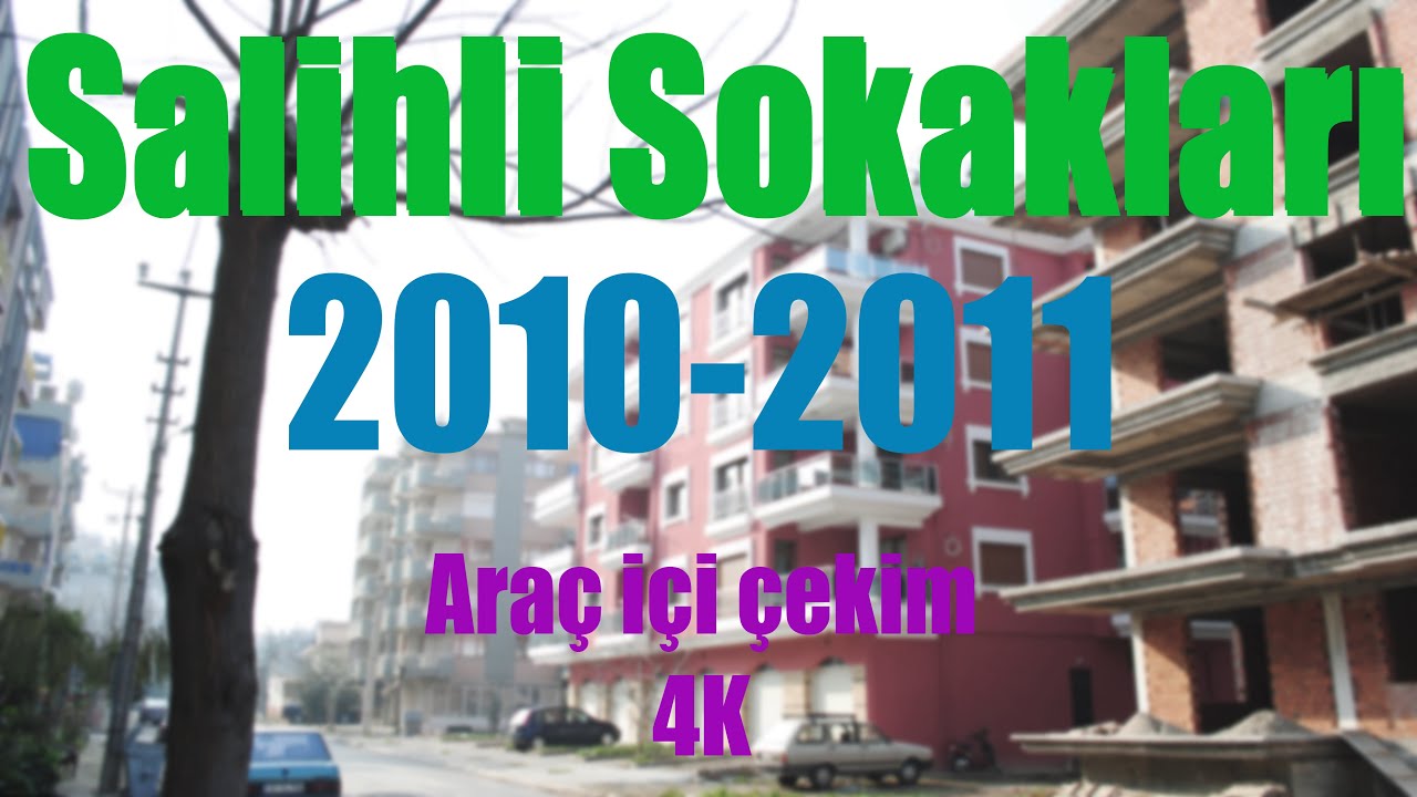 Salihli Sokakları 2010-2011 4K