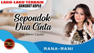 Rana Rani - Sepondok Dua Cinta [Official Music Video]