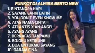 FUNKOT DJ ALMIRA BERTO NEW || FUNKOT BINTANG 14 HARI || FUNKOT SAYANG LAHIR BATIN