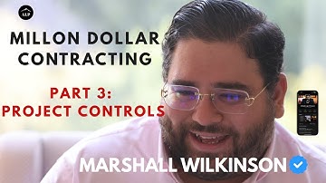Million Dollar Contracting (Part 3: Project Controls) — By Marshall Wilkinson | ALP